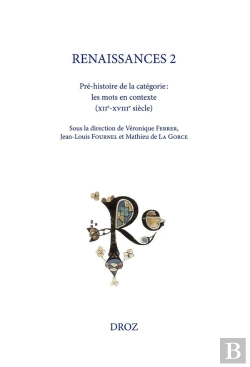 Bertrand.pt - Renaissances 2 : Pré-Histoire De La Catégorie : Les Mots En Contexte (Xiie-Xviiie Siècle)