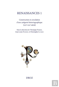 Bertrand.pt - Renaissances Tome 1 : Construction Et Circulation D'Une Catégorie Historiographique (Xixe-Xxie Siècle)