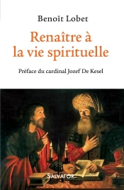 Renaître À La Vie Spirituelle