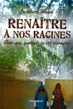 Bertrand.pt - Renaître À Nos Racines ; Pour Que Partout La Vie Triomphe