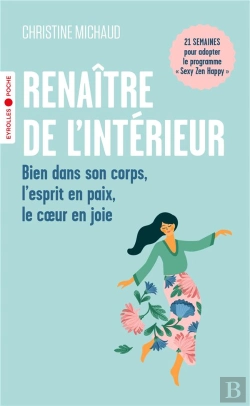 Bertrand.pt - Renaître De L'Intérieur : Bien Dans Son Corps, L'Esprit En Paix, Le Coeur En Joie