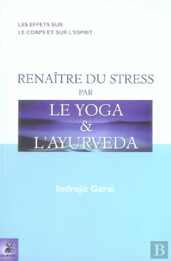 Bertrand.pt - Renaitre Du Stress Par Le Yoga Et L'Ayurveda