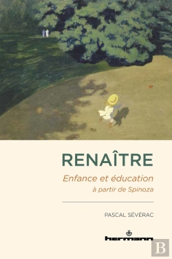 Bertrand.pt - Renaitre - Enfance Et Education A Partir De Spinoza