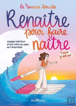 Bertrand.pt - Renaître Pour Faire Naître : Voyage Intérieur D'Une Mère Au Pays De L'Infertilité