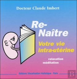 Bertrand.pt - Renaître T.1 ; Votre Vie Intra-Utérine