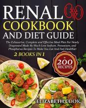 Renal Cookbook And Diet Guide