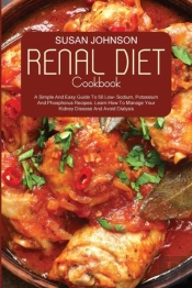 Renal Diet Cookbook: A Simple And Easy G