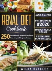 Renal Diet Cookbook For Beginners #2020: