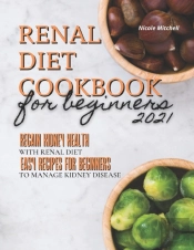 Renal Diet Cookbook For Beginners 2021