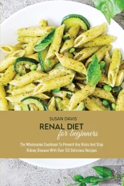 Renal Diet Cookbook For Beginners