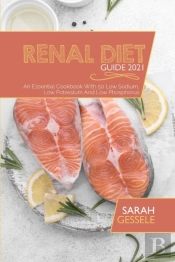 Renal Diet Guide 2021