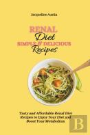 Renal Diet Simple & Delicious Recipes