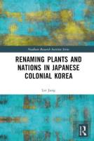 Renaming Plants And Nations In Japanese Colonial Korea