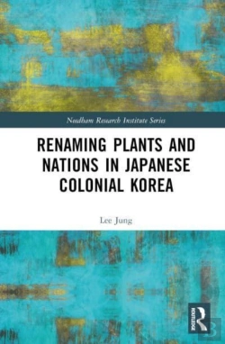 Bertrand.pt - Renaming Plants And Nations In Japanese Colonial Korea