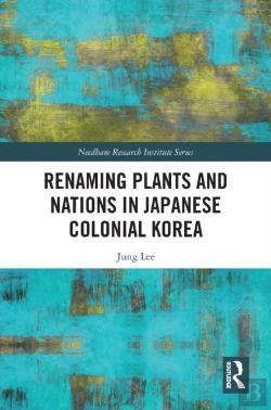 Bertrand.pt - Renaming Plants And Nations In Japanese Colonial Korea
