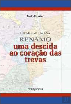 Bertrand.pt - RENAMO - Uma Descida ao Coração das Trevas