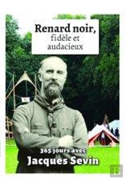 Bertrand.pt - Renard Noir, Fidèle Et Audacieux ; 365 Jours Avec Jacques Sevin