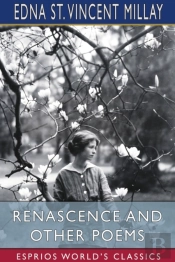 Renascence And Other Poems (Esprios Classics)
