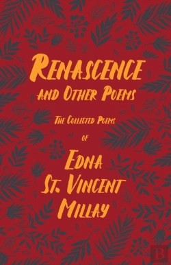 Bertrand.pt - Renascence And Other Poems - The Poetry Of Edna St. Vincent Millay;With A Biography By Carl Van Doren