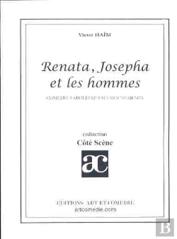 Bertrand.pt - Renata Josepha Et Les Hommes ; Comedie Fabuleuse En 3 Mouvements