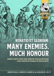 Renatio Et Gloriam: Many Enemies, Much Honour