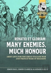 Renatio Et Gloriam: Many Enemies, Much Honour