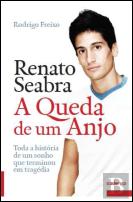 Renato Seabra - A Queda de Um Anjo