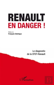 Renault En Danger ! ; Le Diagnostic De La Cfdt-Renault
