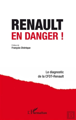 Bertrand.pt - Renault En Danger ! ; Le Diagnostic De La Cfdt-Renault