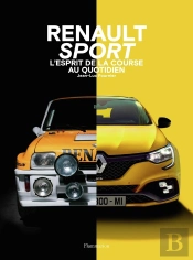 Renault Sport Cars ; L'Esprit De La Course Au Quotidien