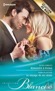 Rencontre A Venise - Le Voyage De Ses Reves