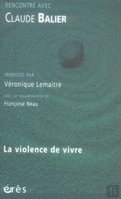 Bertrand.pt - Rencontre Avec : Claude Balier ; La Violence De Vivre