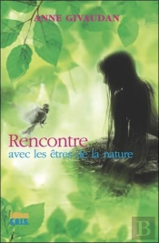Rencontre Avec Les Etres De La Nature