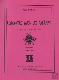 Bertrand.pt - Rencontre Avec Les Galames ; Comedie Pour Enfants