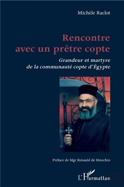 Bertrand.pt - Rencontre Avec Un Prêtre Copte ; Grandeur Et Martyre De La Communauté Copte D'Egypte