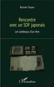Rencontre Avec Un Sdf Japonais ; Les Lambeaux D'Un Rêve