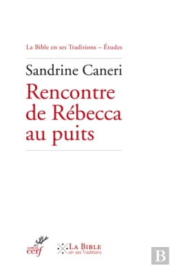 Bertrand.pt - Rencontre De Rebecca Au Puits