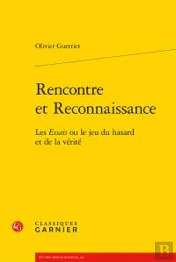 Bertrand.pt - Rencontre Et Reconnaissance ; Les Essais Ou Le Jeu Du Hasard Et De La Vérité
