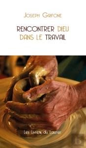 Rencontrer Dieu Dans Le Travail