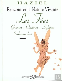 Bertrand.pt - Rencontrer La Nature Vivante , Les Fees, Gnomes, Ondines, Sylphes, Salamandres