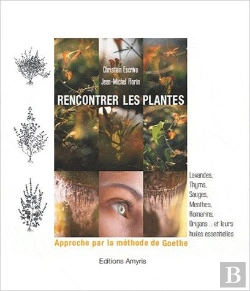 Bertrand.pt - Rencontrer Les Plantes - Approche Par La Methode De Goethe