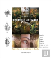 Rencontrer Les Plantes : Approche Par La Méthode De Goethe