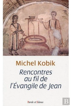 Bertrand.pt - Rencontres Au Fil De L'Évangile De Jean