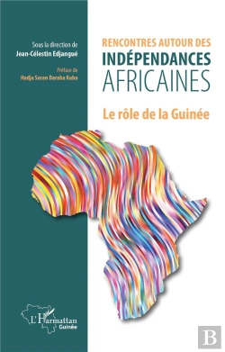 Bertrand.pt - Rencontres Autour Des Indépendances Africaines : Le Rôle De La Guinée