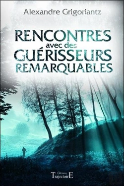 Bertrand.pt - Rencontres Avec Des Guerisseurs Remarquables