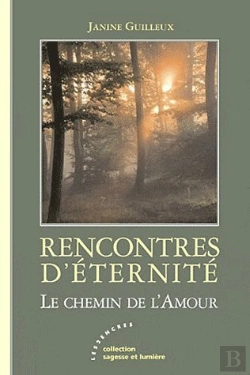Bertrand.pt - Rencontres D'Éternité ; Le Chemin De L'Amour