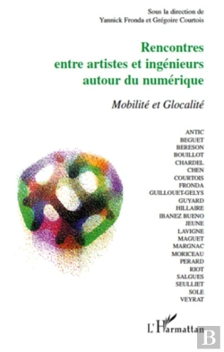 Bertrand.pt - Rencontres Entre Artistes Et Ingénieurs Autour Du Numérique ; Mobilité Et Glocalité