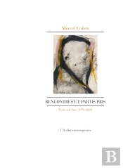 Rencontres Et Partis Pris : Écrits Sur L'Art 1976-2020