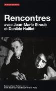 Rencontres ; Jean-Marie Straub Et Daniele Huillet
