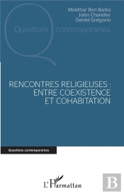 Rencontres Religieuses ; Entre Coexistence Et Cohabitation